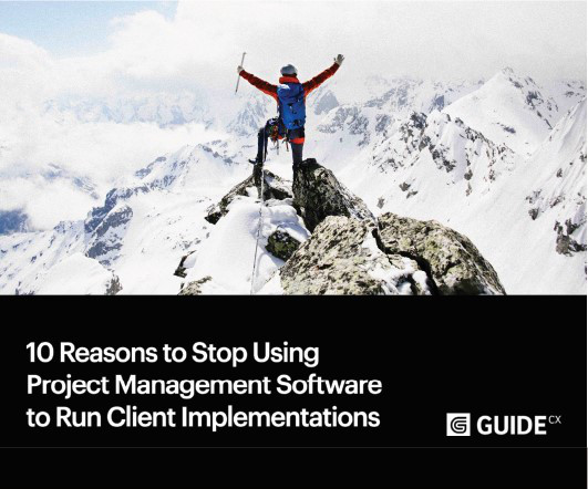 10 Reasons to Stop Using Project Management Software to Run Client Implementations